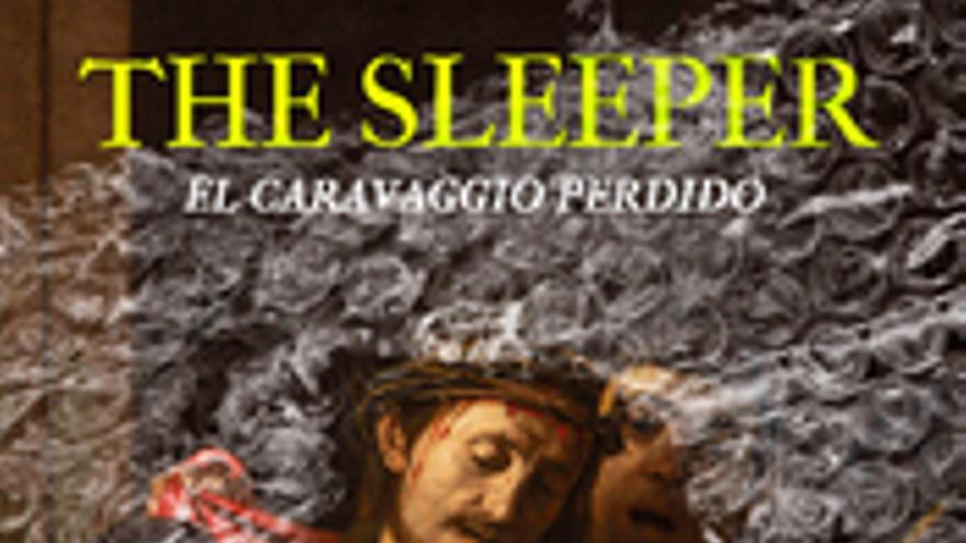 The Sleeper. El Caravaggio perdido