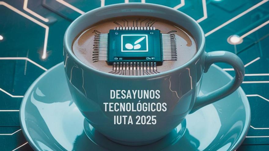 Fabricación avanzada: la primera cita de los Desayunos Tecnológicos IUTA en 2025