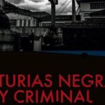 Asturias, negra y criminal: impactantes relatos policiacos ligados a la región