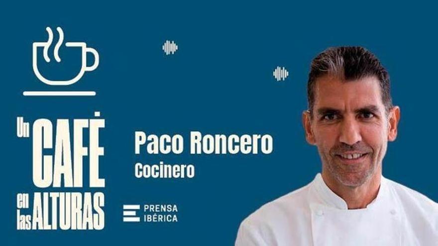 Un café en las alturas: Paco Roncero